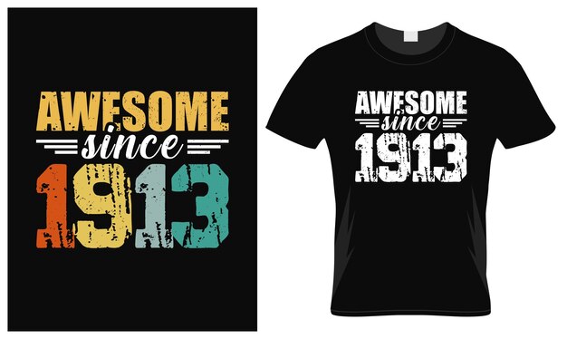 Awesome Since 1913 T shirt