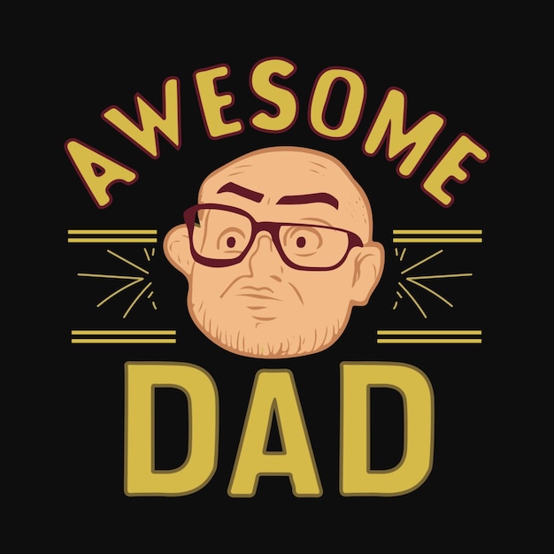 Awesome dad artwork design