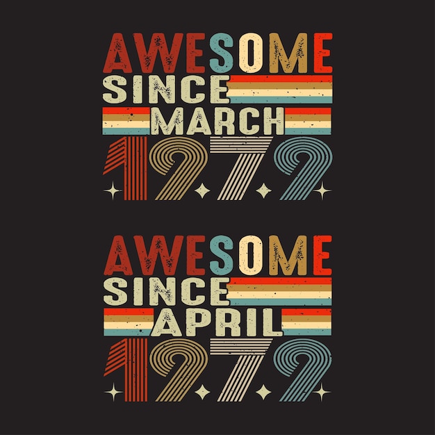 Awesome since  March and April-1979 Vintage Shirt gift Design.