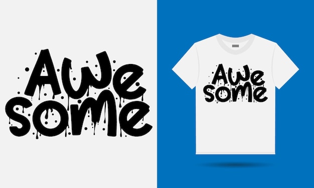 Vector awesome typography t-shirt design