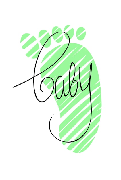 Baby footprint or heel Hand drawn heel and lettering baby  First step Isolated vector