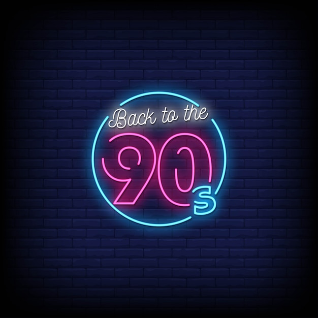 Back to the 90's Neon Signs Style Text  