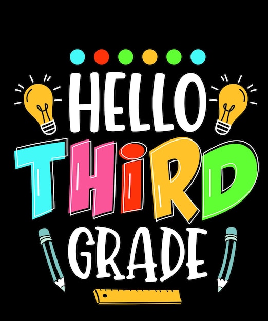 Back to school, Hello third grade t-shirt graphics and merchandise design