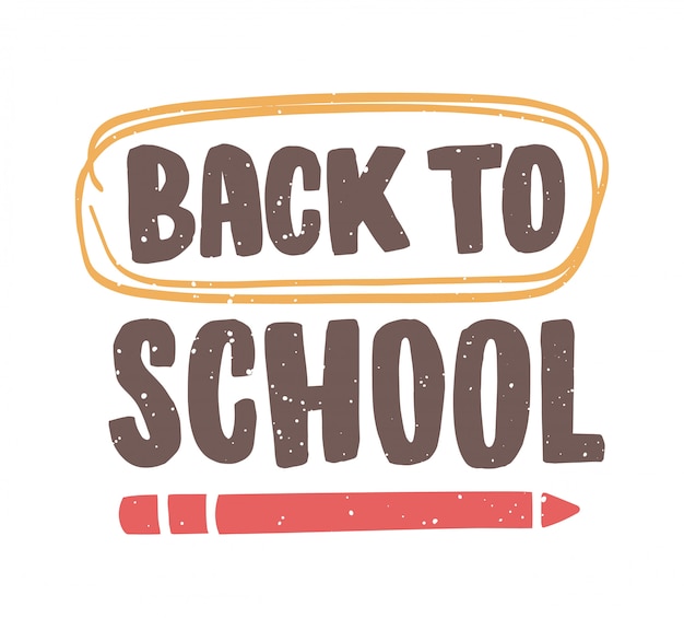 Back to School phrase written with calligraphic font and decorated by pencil and scribble. Modern text design element isolated on white background. Colored illustration for 1st of September.