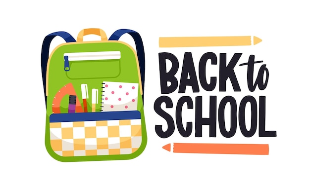 Back to school text, lettering composition with schoolbag. Childs bag packed with pens and stationery supplies. Kids knapsack. Colored flat vector illustration of backpack isolated on white background