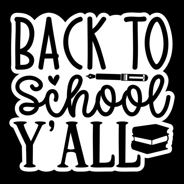 Vector back to school y'all stickers svg