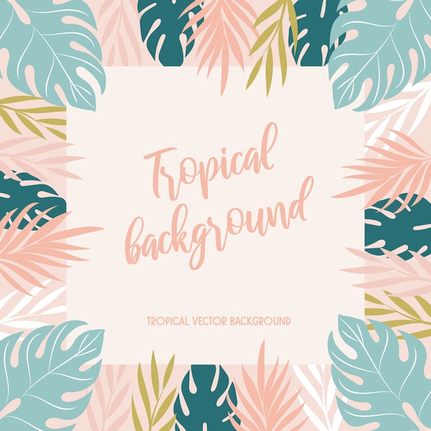 background with tropical leaves.