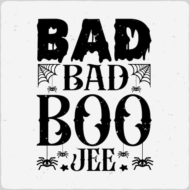 Bad dad boo jee Halloween tshirt design