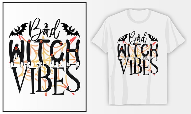 Bad witch vibes Halloween SVG T shirt design