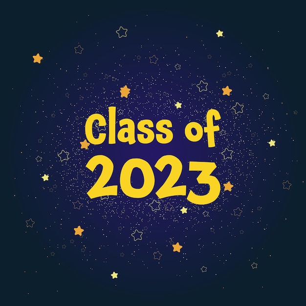 Banner on dark background yellow color inscription Class of 2023 with stars and glitter Vector design