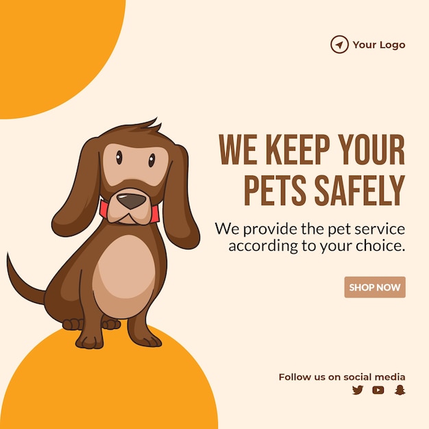 Vector banner design of we keep your pets safely template