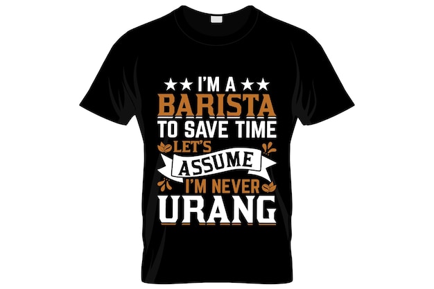 Barista Coffee t-shirt design or Barista Coffee poster design or Barista shirt design, quotes saying