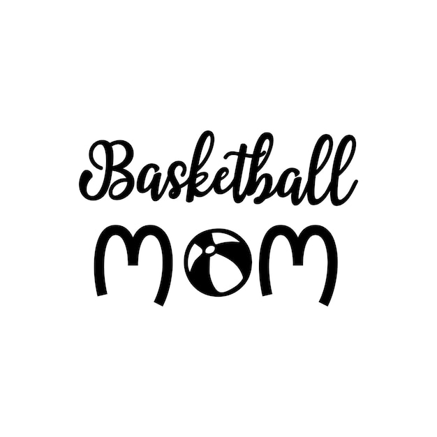 Basketball mom Basketball typography svg quotes for tshirts mugs card