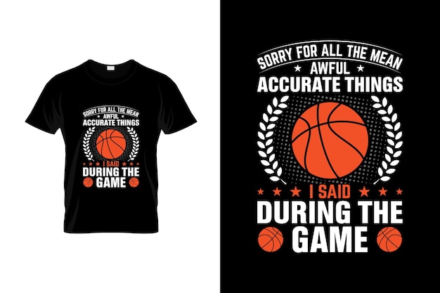 Basketball T-Shirt Design or Basketball poster Design, Basketball Quotes, Basketball Typography