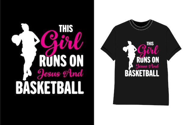 Basketball typography t shirt design This Girl Runs On Jesus And Basketball