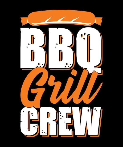 Vector bbq grill crew.
bbq t shirt design.