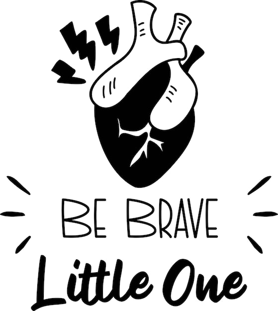 Be Brave Little One lettering illustration