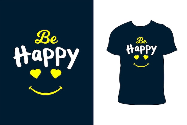 Be Happy family tshirt design Vector