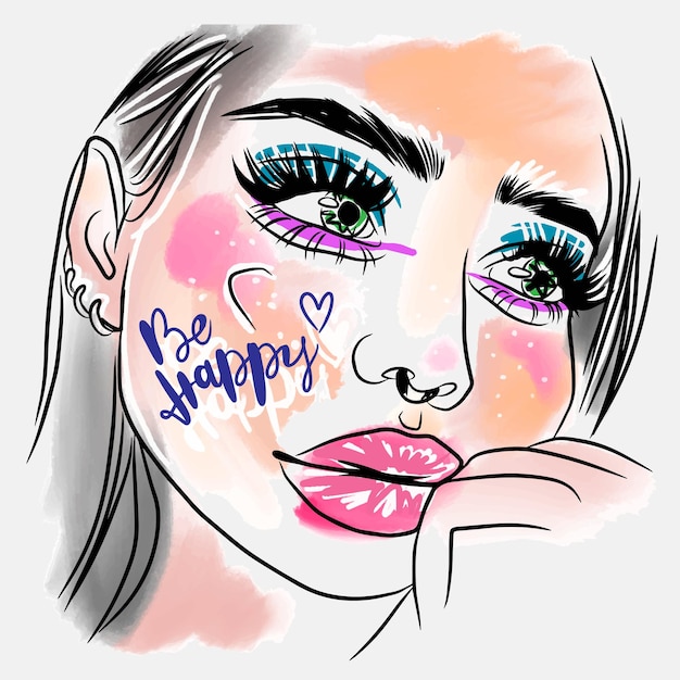 Be happy handwritten quote Fashion sketch of a portrait of a girl with bright makeup