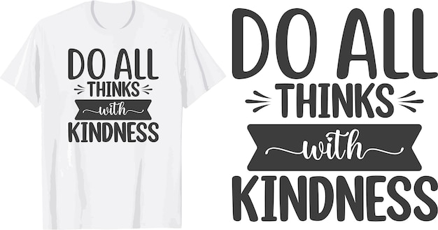 Be kind svg t shirt design