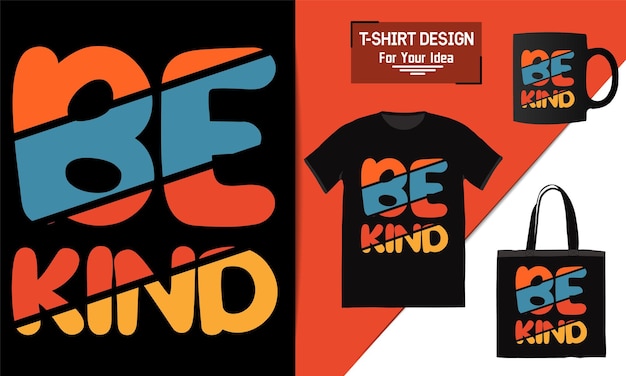 Be kind typography tshirt design lettering t shirt design clothes apparel design premium vector