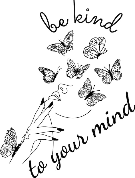 Be kind to your mind inspirational quote