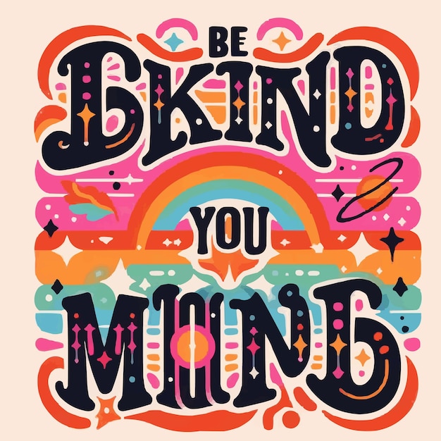 Vector be kind to your mind lettering poster self love quotes inspiration groovy retro vintage 80s celest