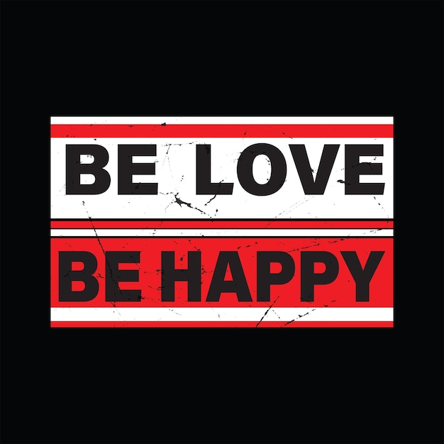 Be love be Happy t shirt mockup t shirt design template for print Free Vector