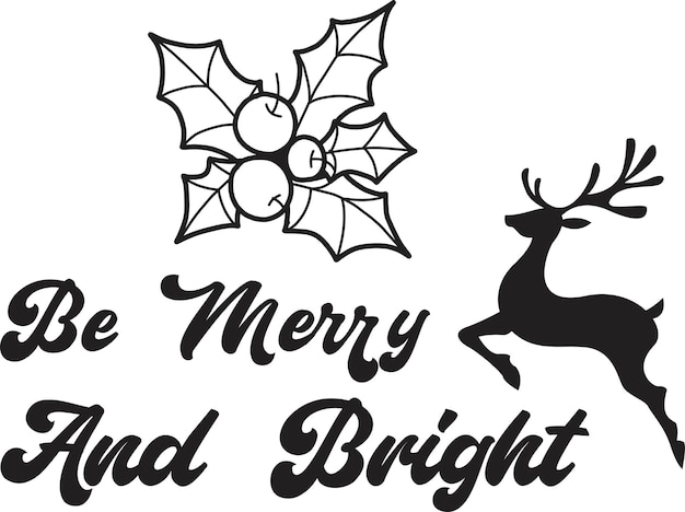 Be merry and bright lettering and quote illustration