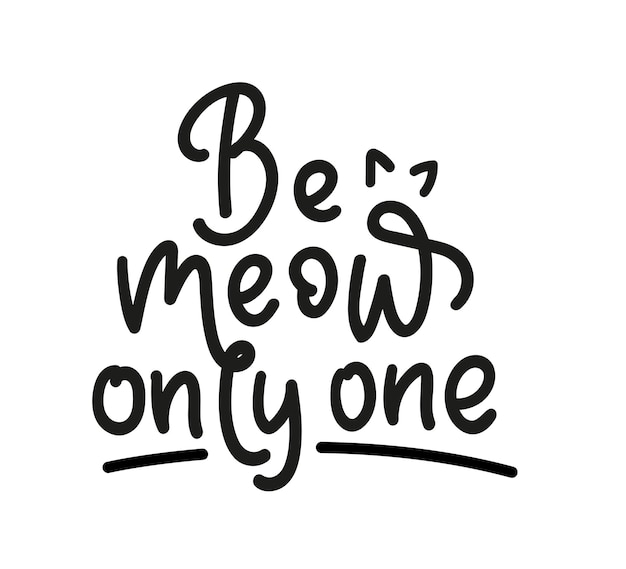 Be my only one lettering with cat ears