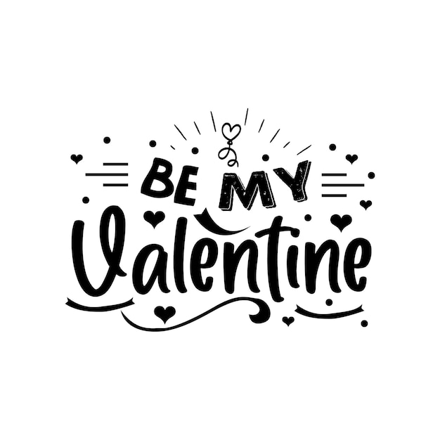 Be my Valentine typography design