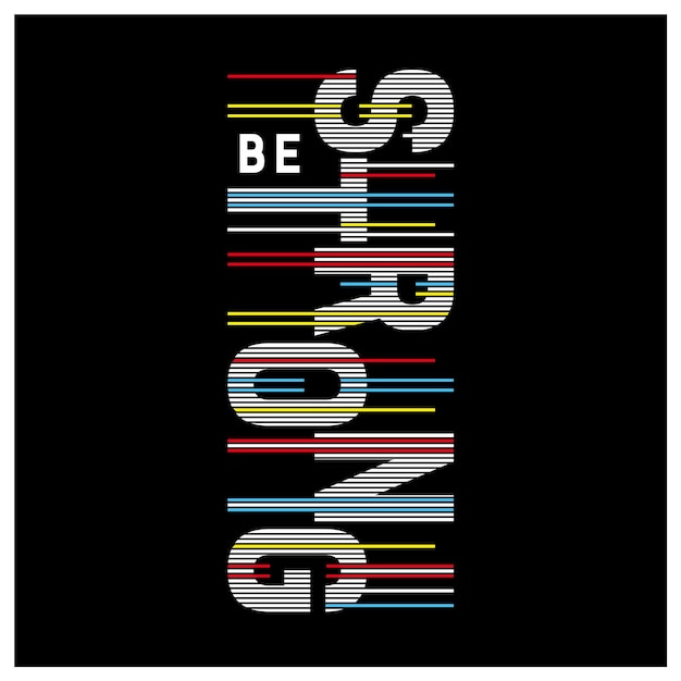 Vector be strong slogan typography t shirt and apparel design