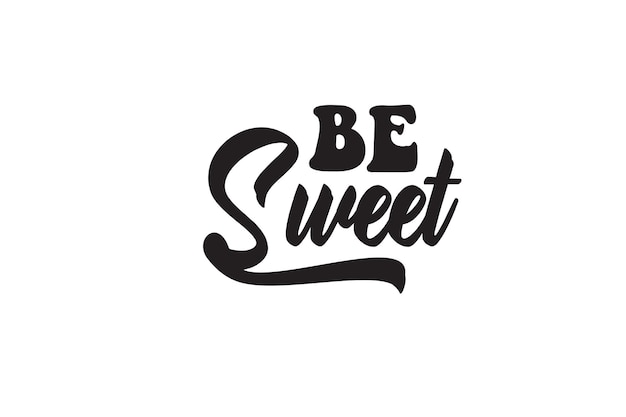 Vector be sweet t-shirt