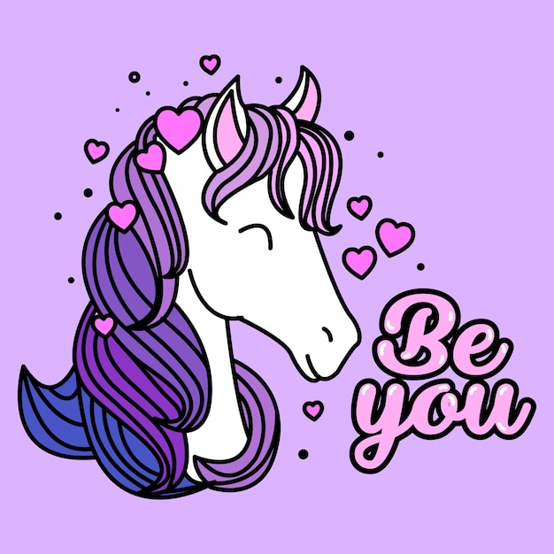 BE YOU UNICORN WITH PURPLE HAIR AND HEARTS