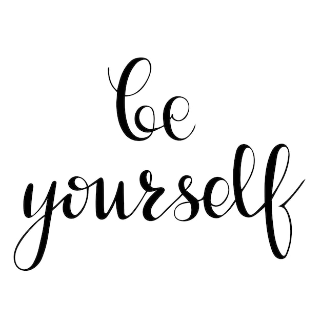 Be yourself hand lettering vector illustration in black on white background Isolated object