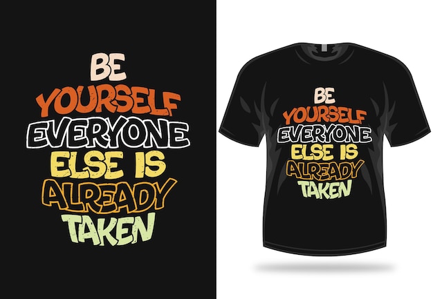 Be yourself Typography poster design and tshirt design