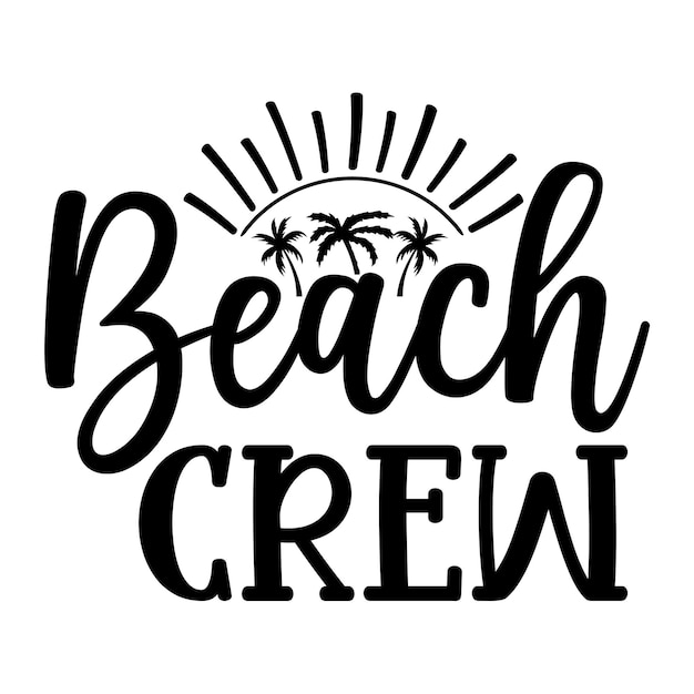 Beach Crew svg t shirt design