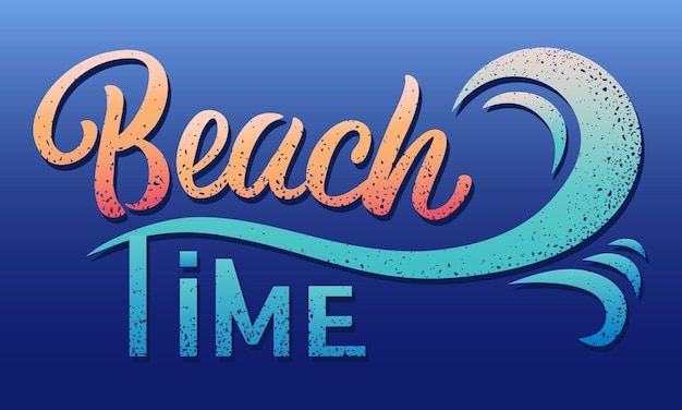 Beach time banner with grain texture and worn effect for greeting cards posters Tshirts cards