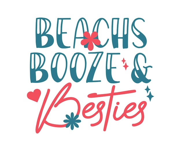 Beachs boozes and besties summer phrase Summer retro vintage vector