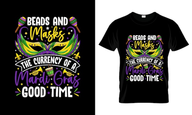 Beads And Masks The Currency Of A colorful Graphic TShirt Mardi Gras Day TShirt Design