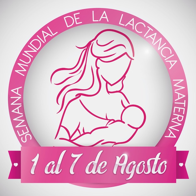 Beautiful button with woman and baby silhouette for World Breastfeeding Week written in Spanish