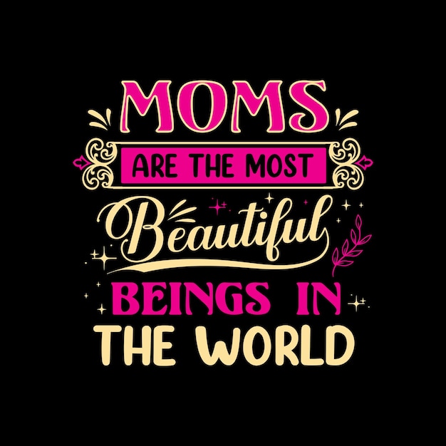 Beautiful Mom typography vector quotes design