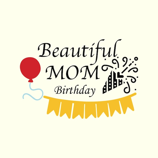 beautiful mother birthday lettering design