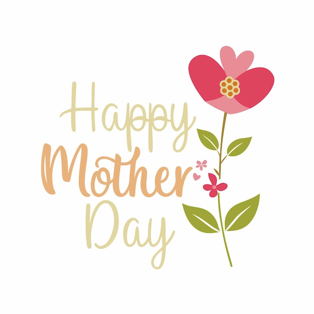 Vector a beautiful mothers day message of love and flowers