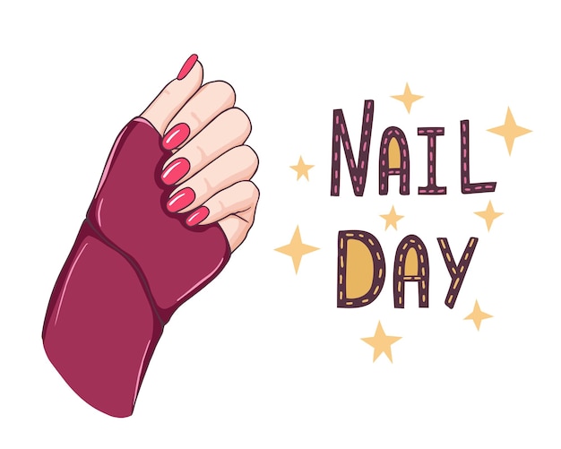 Beautiful nails hand with sleeve and lettering nail day Hand drawn illustration