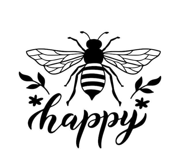 Bee happy, funny quote, hand drawn lettering for cute print. Positive quotes isolated on white background. Bee happy slogan. Vector illustration with bumble, flowers and leaves. Typography poster.