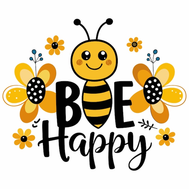 Vector a bee with a yellow flower and the words bee happy