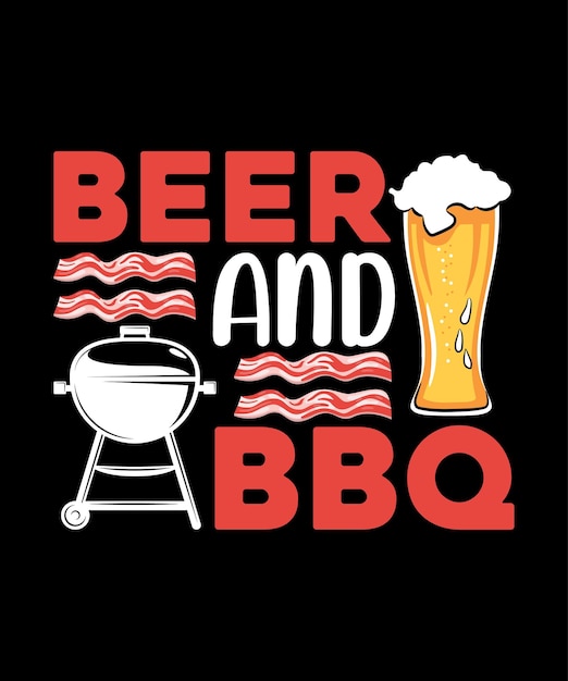 Beer and bbq. BBQ T shirt Design.