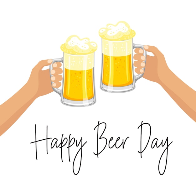 Beer day. Glass mugs with beer in hands. Banner, poster, illustration, vector