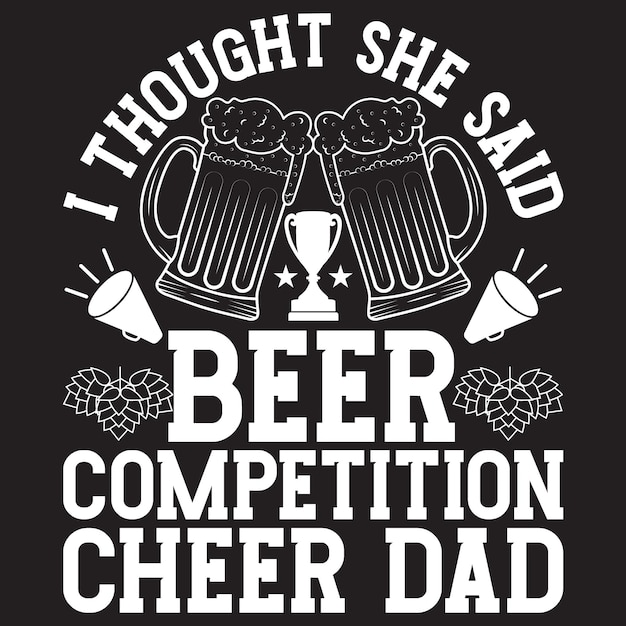 Beerrelated custom typography Tshirt design with unique vector